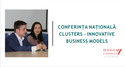 Peste 280 de participanţi la Conferinţa Naţională – Clusters – Innovative Business Models