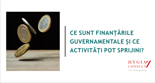 Ce sunt finanţările guvernamentale și ce activități pot sprijini?