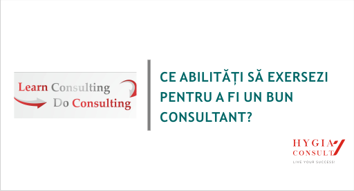 Ce abilități să exersezi pentru a fi un consultant bun?